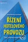 Kniha: Řízení hotelového provozu (3., přepracované vydání) (Jaromír Beránek a Pavel Kotek). Grada, 2003 Kniha: Řízení hotelového provozu (3., přepracované vydání) (Jaromír Beránek a Pavel Kotek). Grada, 2003