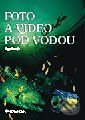Kniha: Fotografování a video pod vodou (Jan Novák). Grada Kniha: Fotografování a video pod vodou (Jan Novák). Grada