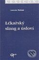 Kniha: Lékařský slang a úsloví (Antonín Doležal). Galén Kniha: Lékařský slang a úsloví (Antonín Doležal). Galén
