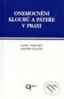 Kniha: Onemocnění kloubů a páteře v praxi (Jaromír Kolařík a Karel Trnavský). Galén Kniha: Onemocnění kloubů a páteře v praxi (Jaromír Kolařík a Karel Trnavský). Galén