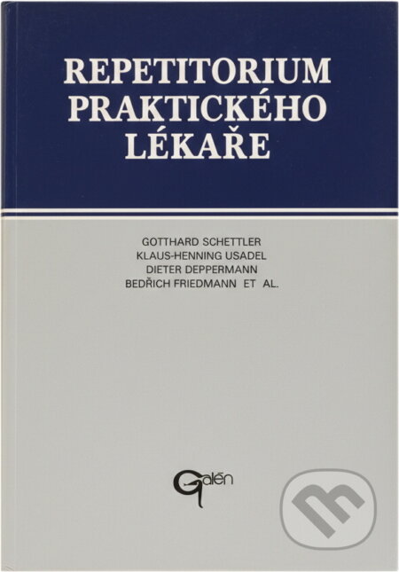 Kniha: Repetitorium praktického lékaře (Gotthard Schettler a kolektív). Galén Kniha: Repetitorium praktického lékaře (Gotthard Schettler a kolektív). Galén