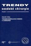 Kniha: Trendy soudobé chirurgie 2 - Tromboembolická nemoc v chirurgii (Zdeněk Krška). Galén, 1998 Kniha: Trendy soudobé chirurgie 2 - Tromboembolická nemoc v chirurgii (Zdeněk Krška). Galén, 1998