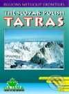 Kniha: The Slovak - Polish Tatras (Daniel Kollár, Ján Lacika a Roman Malarz). DAJAMA, 2004 Kniha: The Slovak - Polish Tatras (Daniel Kollár, Ján Lacika a Roman Malarz). DAJAMA, 2004