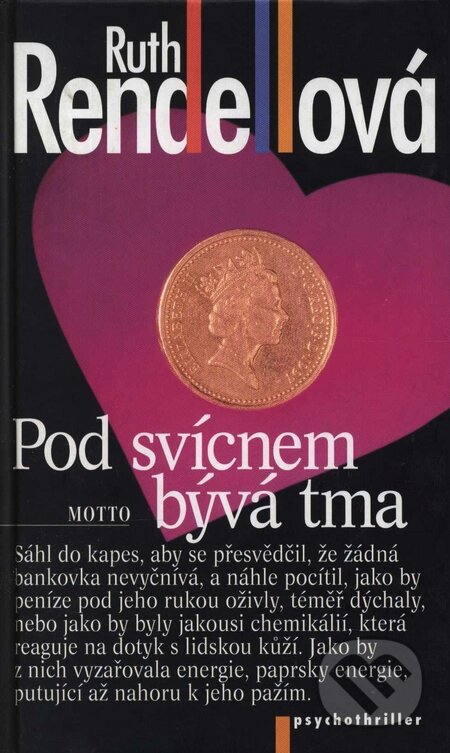 Kniha: Pod svícnem bývá tma (Ruth Rendell). Motto, 2000 Kniha: Pod svícnem bývá tma (Ruth Rendell). Motto, 2000