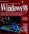 Kniha: Česká Windows 98 - poradce experta (Mark Minasi a kolektiv). Grada Kniha: Česká Windows 98 - poradce experta (Mark Minasi a kolektiv). Grada
