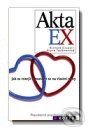 Kniha: Akta EX (Bryna Taubmanová a Richard Silvestri). Motto Kniha: Akta EX (Bryna Taubmanová a Richard Silvestri). Motto