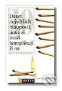 Kniha: Deset největších hloupostí, jimiž si muži komplikují život (Laura Schlessingerová). Motto, 1995 Kniha: Deset největších hloupostí, jimiž si muži komplikují život (Laura Schlessingerová). Motto, 1995