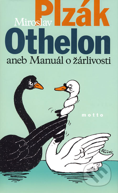 Kniha: Othelon aneb Manuál o žárlivosti (Miroslav Plzák). Motto, 2006 Kniha: Othelon aneb Manuál o žárlivosti (Miroslav Plzák). Motto, 2006