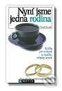 Kniha: Nyní jsme jedna rodina (Novák Tomáš). Motto Kniha: Nyní jsme jedna rodina (Novák Tomáš). Motto