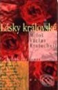 Kniha: Lásky královské (Miloš V. Kratochvíl). Motto Kniha: Lásky královské (Miloš V. Kratochvíl). Motto