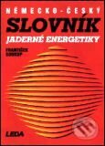 Kniha: Německo-český slovník jaderné energetiky (F. Soukup). Leda Kniha: Německo-český slovník jaderné energetiky (F. Soukup). Leda