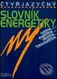 Kniha: Čtyřjazyčný slovník energetiky /čeština, angličtina, němčina, francouzština/ (Ladislav Bohal, Pavel Erban a Jiří Veselý). Leda Kniha: Čtyřjazyčný slovník energetiky /čeština, angličtina, němčina, francouzština/ (Ladislav Bohal, Pavel Erban a Jiří Veselý). Leda