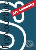 Kniha: Francouzština pro samouky (M. Pravda a M. Pravdová). Leda Kniha: Francouzština pro samouky (M. Pravda a M. Pravdová). Leda