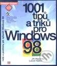 Kniha: 1001 tipů a triků pro Windows 98 (Jiří Hlavenka a Luboš Haško). Computer Press Kniha: 1001 tipů a triků pro Windows 98 (Jiří Hlavenka a Luboš Haško). Computer Press