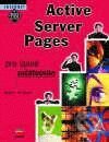 Kniha: Active Server Pages - Pro úplné začátečníky (Martin Štrimpfl). Computer Press Kniha: Active Server Pages - Pro úplné začátečníky (Martin Štrimpfl). Computer Press