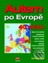 Kniha: Autem po Evropě (Petr Kratochvíl). Computer Press Kniha: Autem po Evropě (Petr Kratochvíl). Computer Press