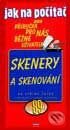 Kniha: Jak na počítač - Skenery a skenování (Jiří Fotr). Computer Press Kniha: Jak na počítač - Skenery a skenování (Jiří Fotr). Computer Press