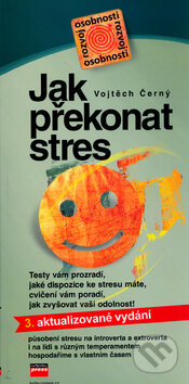 Kniha: Jak překonat - stres - testy a cvičení (Vojtěch Černý). Computer Press, 2006 Kniha: Jak překonat - stres - testy a cvičení (Vojtěch Černý). Computer Press, 2006