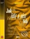 Kniha: Jak řídit a vést lidi (František Bělohlávek). Computer Press Kniha: Jak řídit a vést lidi (František Bělohlávek). Computer Press
