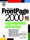 Kniha: Microsoft FrontPage 2000 Uživatelská příručka (Tomáš Šimek). Computer Press Kniha: Microsoft FrontPage 2000 Uživatelská příručka (Tomáš Šimek). Computer Press