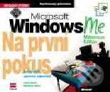 Kniha: Microsoft Windows Me - Na první pokus (Jerry Joyce). Computer Press Kniha: Microsoft Windows Me - Na první pokus (Jerry Joyce). Computer Press