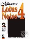 Kniha: Mistrovství v Lotus Notes 4 (Keynon Brown, Kyle Brown a kolektív). Computer Press Kniha: Mistrovství v Lotus Notes 4 (Keynon Brown, Kyle Brown a kolektív). Computer Press
