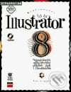 Kniha: Mistrovství v Adobe Illustrator 8 CZ (Ted Alspach). Computer Press Kniha: Mistrovství v Adobe Illustrator 8 CZ (Ted Alspach). Computer Press