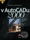 Kniha: Mistrovství v AutoCADu 2000 (Bill Burchard a David Pitzer). Computer Press, 2002 Kniha: Mistrovství v AutoCADu 2000 (Bill Burchard a David Pitzer). Computer Press, 2002