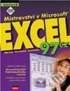 Kniha: Mistrovství v Excelu 97 (David Morkes, Milan Brož a Petra Brožová). Computer Press Kniha: Mistrovství v Excelu 97 (David Morkes, Milan Brož a Petra Brožová). Computer Press