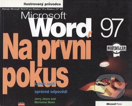 Kniha: MS Word 97 Na první pokus (Jerry Joyce a Marianne Moon). Computer Press Kniha: MS Word 97 Na první pokus (Jerry Joyce a Marianne Moon). Computer Press