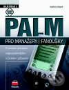 Kniha: Palm pro manažery i fanoušky (Jindřich Klásek). Computer Press Kniha: Palm pro manažery i fanoušky (Jindřich Klásek). Computer Press