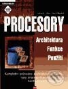Kniha: Procesory – architektura, funkce, použití (Lačezar Ličev a David Morkes). Computer Press Kniha: Procesory – architektura, funkce, použití (Lačezar Ličev a David Morkes). Computer Press