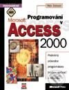 Kniha: Programování v Microsoft Access 2000 (Rick Dobson). Computer Press Kniha: Programování v Microsoft Access 2000 (Rick Dobson). Computer Press