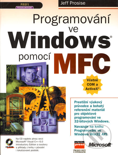 Kniha: Programování ve Windows pomocí MFC (Jeff Prosise). Computer Press, 2002 Kniha: Programování ve Windows pomocí MFC (Jeff Prosise). Computer Press, 2002