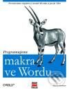 Kniha: Programujeme makra ve Wordu (Steven Roman). Computer Press, 2000 Kniha: Programujeme makra ve Wordu (Steven Roman). Computer Press, 2000