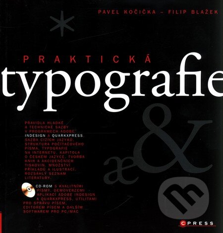 Kniha: Praktická typografie (Filip Blažek a Pavel Kočička). Computer Press, 2000 Kniha: Praktická typografie (Filip Blažek a Pavel Kočička). Computer Press, 2000