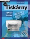 Kniha: Tiskárny - Praktický průvodce uživatele (Jaroslav Horák). Computer Press Kniha: Tiskárny - Praktický průvodce uživatele (Jaroslav Horák). Computer Press