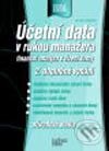 Kniha: Účetní data v rukou manažera – finanční analýza v řízení firmy (Jaroslav Sedláček). Computer Press Kniha: Účetní data v rukou manažera – finanční analýza v řízení firmy (Jaroslav Sedláček). Computer Press