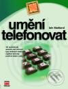 Kniha: Umění telefonovat (Iain Maitland). Computer Press Kniha: Umění telefonovat (Iain Maitland). Computer Press