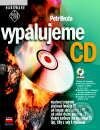 Kniha: Vypalujeme CD (Petr Broža). Computer Press Kniha: Vypalujeme CD (Petr Broža). Computer Press