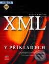 Kniha: XML v příkladech (Benoit Marchal). Computer Press Kniha: XML v příkladech (Benoit Marchal). Computer Press