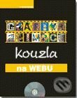 Kniha: Grafika, animace, kouzla na Webu (J. Scott Hamlin). UNIS publishing Kniha: Grafika, animace, kouzla na Webu (J. Scott Hamlin). UNIS publishing