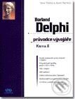Kniha: Borland Delphi průvodce vývojáře KNIHA II (S.Teixeira a X.Pacheco). UNIS publishing Kniha: Borland Delphi průvodce vývojáře KNIHA II (S.Teixeira a X.Pacheco). UNIS publishing