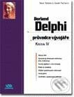 Borland Delphi průvodce vývojáře KNIHA IV - S.Teixeira, X.Pacheco, UNIS publishing