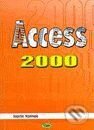 Kniha: Access 2000 (Martin Kořínek). Kopp Kniha: Access 2000 (Martin Kořínek). Kopp