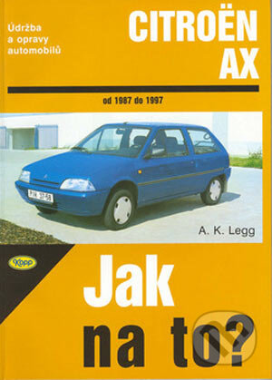 Kniha: Citroën AX od 1987 do 1997 (A.K. Legg). Kopp, 2000 Kniha: Citroën AX od 1987 do 1997 (A.K. Legg). Kopp, 2000