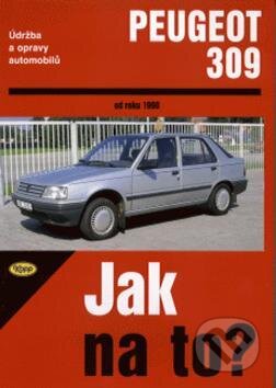 Kniha: Peugeot 309 od 1990 (Hans-Rüdiger Etzold). Kopp Kniha: Peugeot 309 od 1990 (Hans-Rüdiger Etzold). Kopp