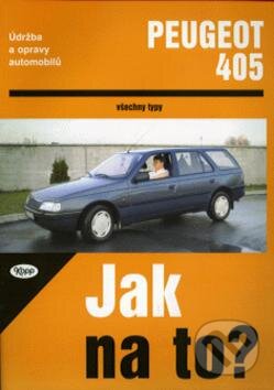 Kniha: PEUGEOT 405 do 1993 (Autorský kolektív). Kopp, 2003 Kniha: PEUGEOT 405 do 1993 (Autorský kolektív). Kopp, 2003