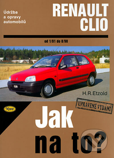 Renault Clio od 1/97 do 8/98 - Hans-Rüdiger Etzold, Kopp, 2004
