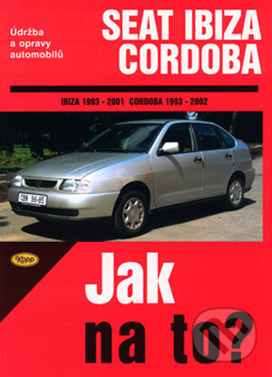 Kniha: SEAT IBIZA / CORDOBA od 1993 (Autorský kolektív). Kopp, 2003 Kniha: SEAT IBIZA / CORDOBA od 1993 (Autorský kolektív). Kopp, 2003